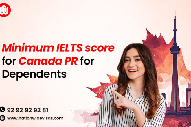 Minimum IELTS score for Canada PR for Dependents